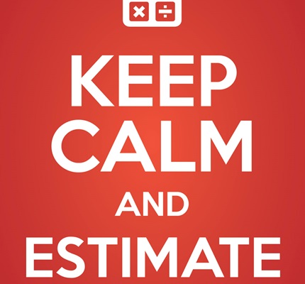 Keep Calm and Estimate On