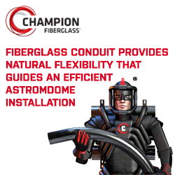 Champion Fiberglass | Fiberglass conduit provides natural flexibility that guides an efficient astrodome installation.