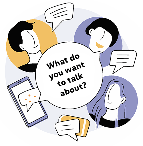 What do you want to talk about? Good communication improves business success