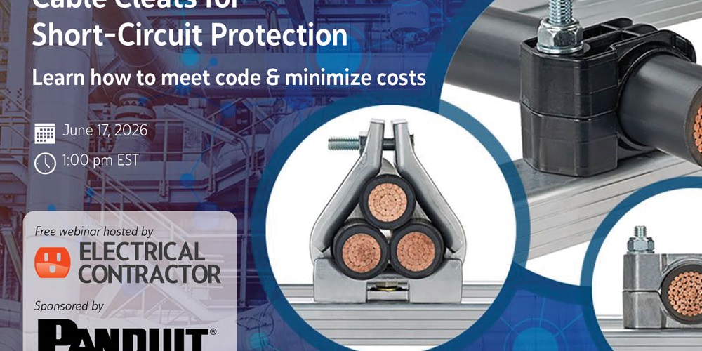 Cable Cleats for Short-Circuit Protection: Learn how to meet code and minimize costs. Webinar to be held on June 17, 2026 at 1:00 pm Eastern