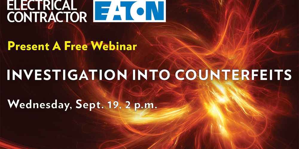 Webinar: Investigation into Counterfeits. Wednesday, Sept. 19, 2:00 p.m.