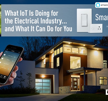 Watch: What IoT Is Doing for the Electrical Industry ... and What It Can Do for You