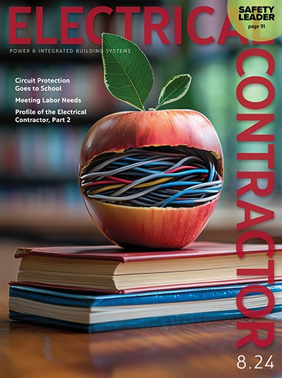 Electrical Contractor, August 2024 cover: Circuit Protection Goes to School, Meeting Labor Needs, Profile of the Electrical Contractor part 2
